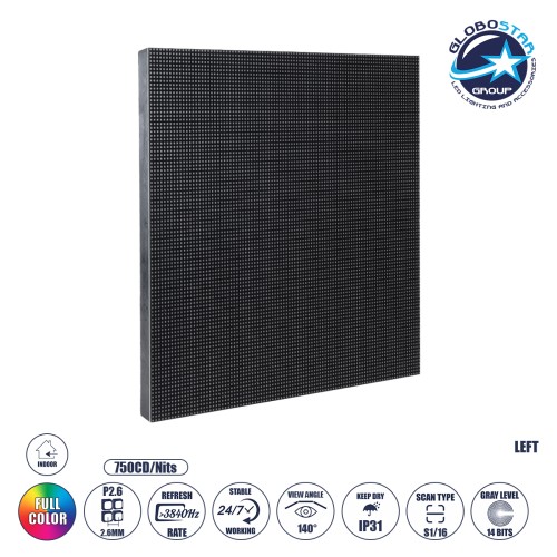GLOBOSTAR® ILLUMINA 41043 Module για Οθόνες Video Wall 25x25cm 96x96px P2.6 LED 40W 3840Hz 9216 Dots ≥750cd/㎡ Nits DC 5V Εσωτερικού Χώρου IP31 Full Color S1/16 14Bits - Kinglight SMD1415 - Αριστερό - Μ25 x Π1.2 x Υ25cm - 2 Χρόνια Εγγύηση