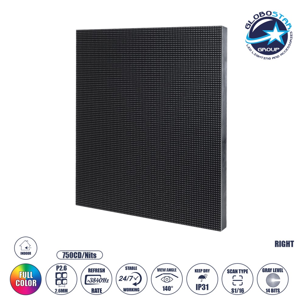 GLOBOSTAR® ILLUMINA 41044 Module για Οθόνες Video Wall 25x25cm 96x96px P2.6 LED 40W 3840Hz 9216 Dots ≥750cd/㎡ Nits DC 5V Εσωτερικού Χώρου IP31 Full Color S1/16 14Bits - Kinglight SMD1415 - Δεξί - Μ25 x Π1.2 x Υ25cm - 2 Χρόνια Εγγύηση
